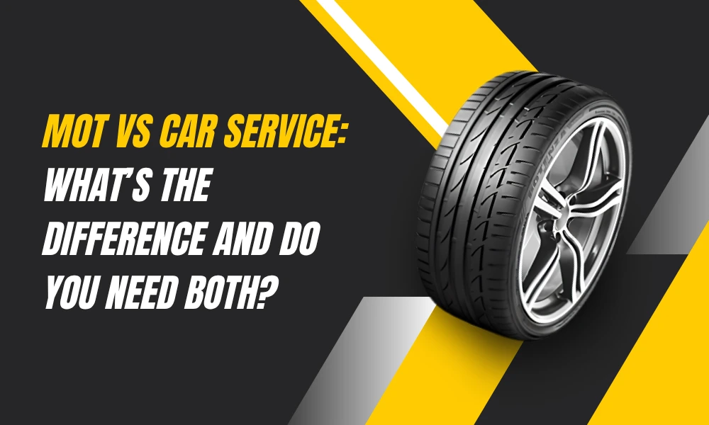 MOT vs Car Service: What’s the Difference and Do You Need Both?